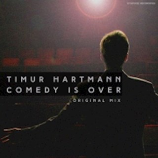 Comedy Is Over by Timur Hartmann Download