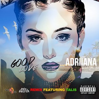 Good Love by Adriiana ft Talis Download