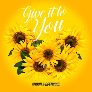 Give It To You by Andon & Opensoul Download