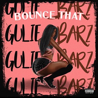 Bounce That by Gulie Barz Download
