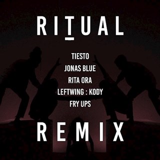 Ritual by Tiesto, Jonas Blue & Rita Ora Download