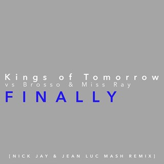 Finally by Kings Of Tomorrow vs Brosso & Miss Ray ft Julia Mcnight Download