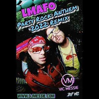 Party Rock Anthem 2022 by LMFAO ft Vic Messie & DJ Vc Download