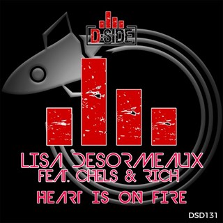 Heart Is On Fire by Lisa Desormeaux ft Chels & Rich Download