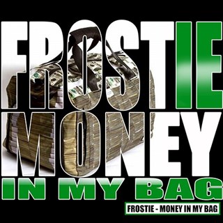 Money In My Bag by Frostie Download