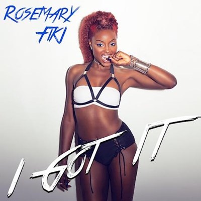 Rosemary Fiki - I Got It (Original Mix)