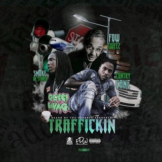 Traffickin by Smoke Da Stoner & Cuntry Cane ft FDW Tweez Download