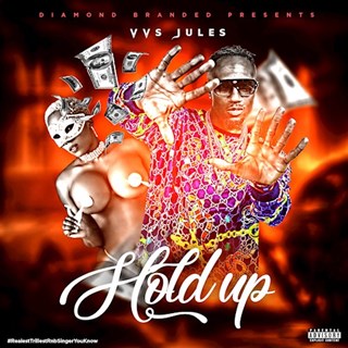 Hold Up by Vvs Jules Download