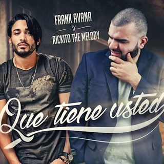 Que Tiene Usted by Frank Avana ft Rickyto The Melody Download