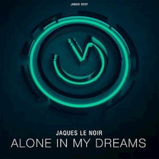 Alone In My Dreams by Jaques Le Noir Download