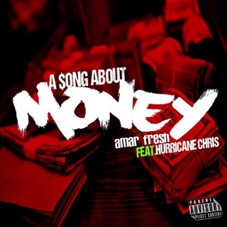A Song About Money by Amar Fresh ft Hurricane Chris Download