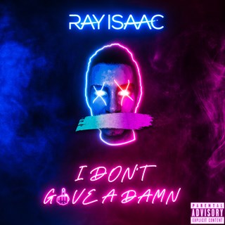 I Dont Give A Damn by Ray Isaac Download