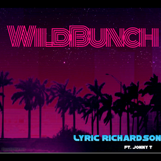 Wild Bunch by Lyric Richardson ft Jonny T Download