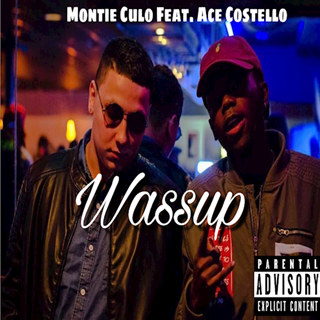 Wassup by Montie Culo ft Ace Costello Download