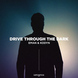 Drive Through The Dark by Eman & Kodyn Download