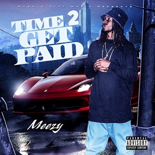Time 2 Get Paid by Meezy Download