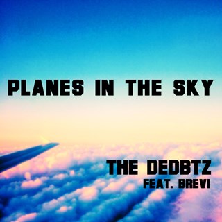 Planes In The Sky by The Dedbtz ft Brevi Download