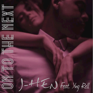 On To The Next by J Hen ft Yng Rell Download