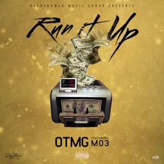 Run It Up by Overthowed Money Gang ft Mo3 Download