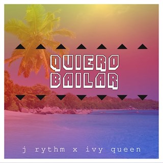 Quiero Bailar by J Rythm X Ivy Queen Download