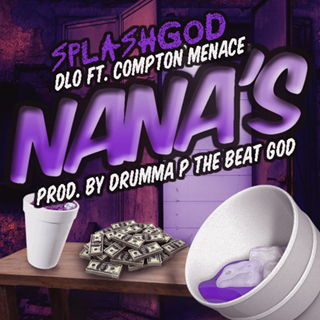 Nanas by Splash God ft D Lo & Compton Menace Download