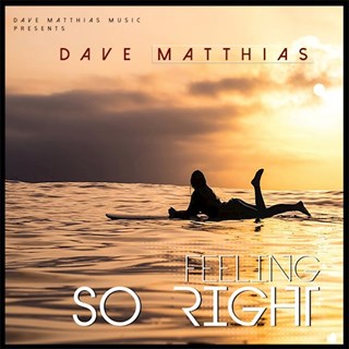 Feeling So Right by Dave Matthias Download