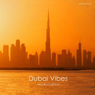 Dubai Vibes by Maxbruno4real Download