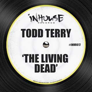 The Living Dead by Todd Terry Download