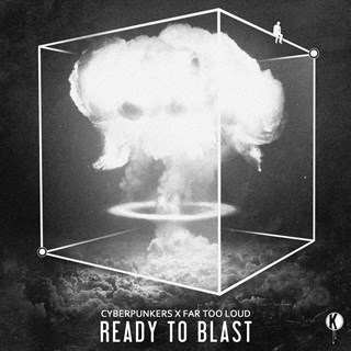 Ready To Blast by Cyberpunkers X Far Too Loud Download