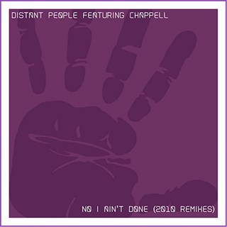 No I Aint Done by Distant People ft Chappell Download
