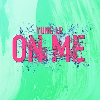 On Me by Yung Lp Download