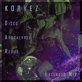 Disco Apocalypse Redux by Korvez Download