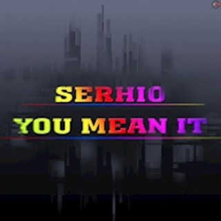 You Mean It by Serhio Download