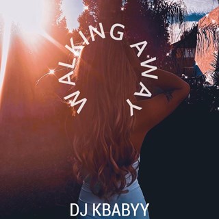 Walking Away by DJ Kbabyy Download