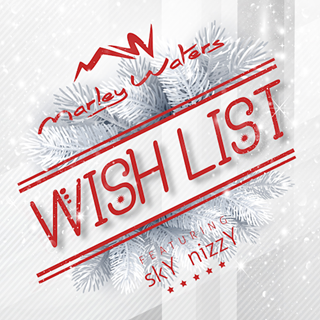 Wish List by Marley Waters ft Sky Nizzy Download