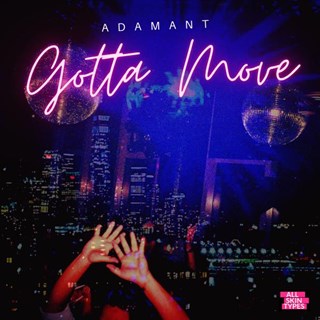 Gotta Move by Adamant Download