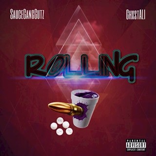Rolling by Sauce Gang Gutz ft Ghxstali Download