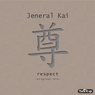 Respect by Jeneral Kai Download