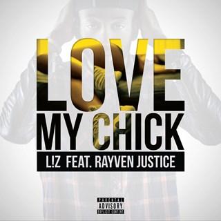 Love My Chick by Liz ft Rayven Justice Download