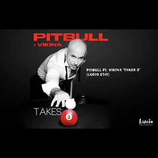 It Takes 3 by Pitbull ft Vikina Download