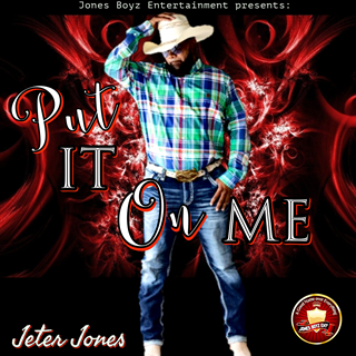 Put It On Me by Jeter Jones Download