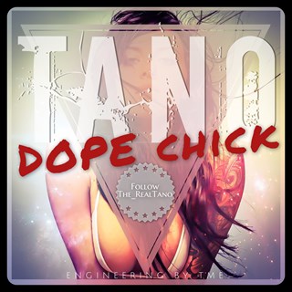 Dope Chick by Tano Download