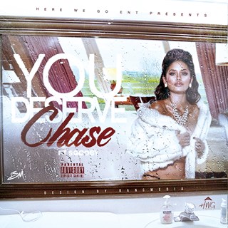You Deserve by Chase ft Scooby Download