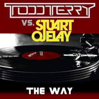 The Way by Todd Terry vs Stuart Ojelay Download