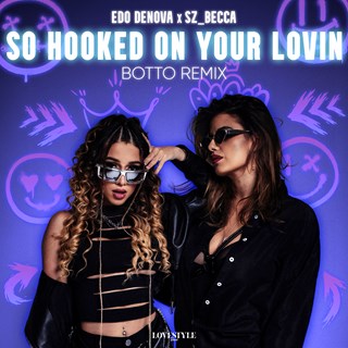So Hooked On Your Lovin by Edo Denova & Szbecca Download