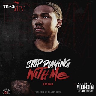 Stop Playing With Me by Trece 7Ev Download