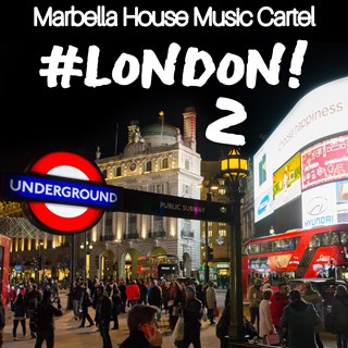 London 2 by Marbella House Music Cartel Download