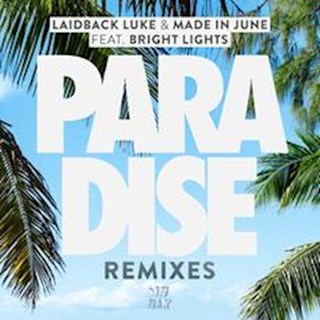Paradise by Laidback Luke & Made In June ft Bright Lights Download