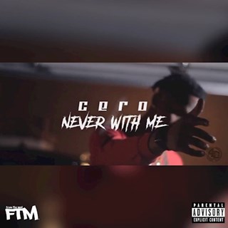 Never With Me by CERO Download