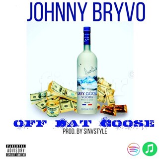 Off Dat Goose by Johnny Download